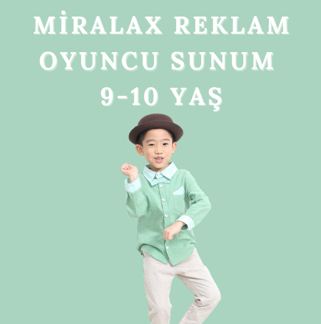 Miralax Reklam 9-10 Yaş Çocuk