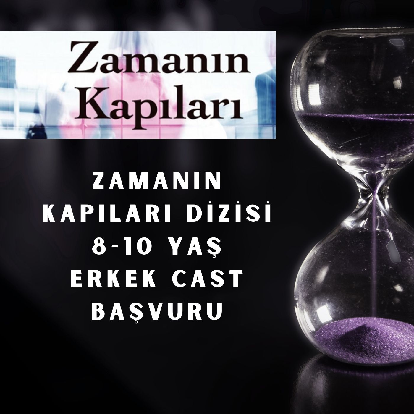 Zamanın Kapıları Dizi 8-10 Yaş Erkek Cast