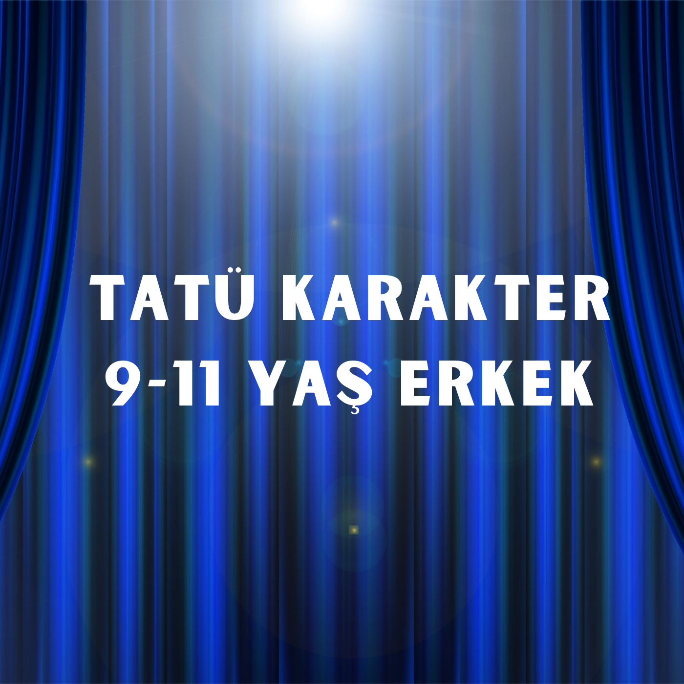 Tatü Karakter Oyun 9-11 Yaş Erkek 