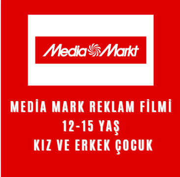 Media Markt Reklam 12-15 Yaş Çocuk Sunum