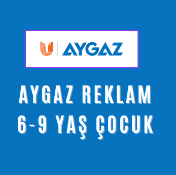 Aygaz Reklam 6-9 Yaş Çocuk Sunum