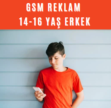 GSM Reklam 14-16 Yaş Erkek